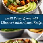 Lentil Curry Bowls with Cilantro Cashew Sauce Recipe