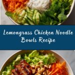 Lemongrass Chicken Noodle Bowls Recipe